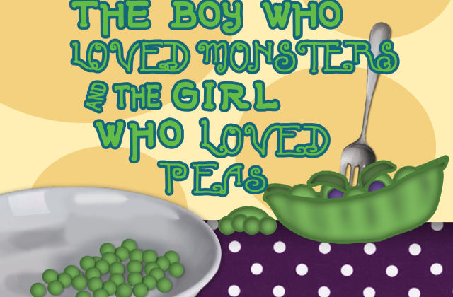 The-Boy-Who-Loved-Monsters-and-the-Girl-Who-Loved-Peas